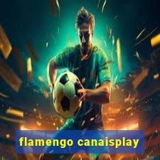 flamengo canaisplay